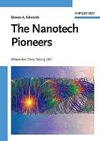 The nanotech pioneers : where are they taking us?