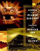 Legends of the plumed serpent : biography of a Mexican god