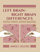 Left brain--right brain differences : inquiries, evidence, and new approaches