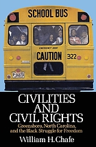 Civilities and civil rights : Greensboro, North Carolina, and the Black struggle for freedom