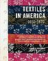 Textiles in America, 1650-1870 : a dictionary... door Florence M Montgomery