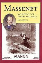Massenet : a chronicle of his life and times