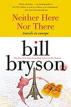 Neither here nor there : travels in Europe