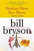Neither here nor there : travels in Europe de Bill Bryson