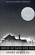 House of sand and fog by Andre Dubus