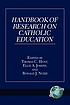 Handbook of research on Catholic education door Thomas C Hunt