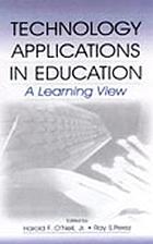 Technology applications in education : a learning view
