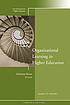 Organizational learning in higher education by  Adrianna J Kezar 
