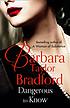 Dangerous to know por Barbara Taylor Bradford