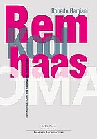 Rem Koolhaas, OMA : the construction of merveilles