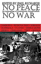 No peace, no war : an anthropology of contemporary armed conflicts