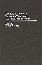 The Latin American narcotics trade and U.S. national security