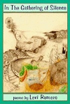 In the gathering of silence : poems