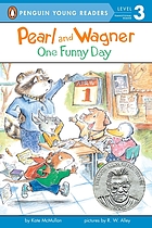 Pearl and Wagner : one funny day