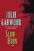 Slow burn : a novel por Julie Garwood
