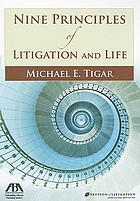 Nine principles of litigation and life