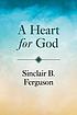 A heart for God door Sinclair B Ferguson