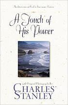 A touch of his power : meditations on God's awesome power, with original photographs