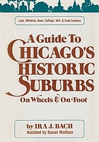 A guide to Chicago's historic suburbs on wheels and on foot (Lake, McHenry, Kane, DuPage, Will & Cook Counties)