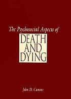 The psychosocial aspects of death and dying