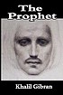 The prophet 著者： Kahlil Gibran