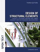 Design of structural elements : concrete, steelwork,... door Chanakya Arya