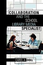 Collaboration and the school library media specialist