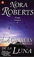 Lágrimas de la luna by Nora Roberts