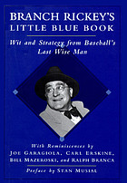 Branch Rickey's little blue book : wit and strategy from baseball's last wise man