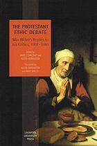 The Protestant ethic debate : Max Weber's replies to his critics, 1907-1910