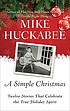 A simple Christmas : twelve stories that celebrate the true holiday spirit
