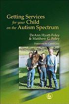 Getting services for your child on the autism spectrum