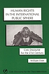 Human rights in the international public sphere... de William Over