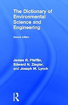 The dictionary of environmental science and engineering