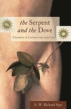 The serpent and the dove : celibacy in literature and life