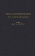 The anthropology of cannibalism