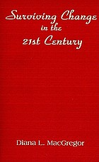 Surviving change in the 21st century