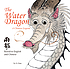 The Water Dragon : a Chinese legend