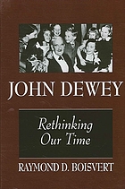 John Dewey : rethinking our time
