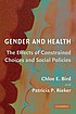 Gender and health : the effects of constrained... by  Chloe E Bird 