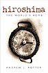 Hiroshima : the world's bomb
