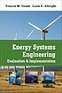 Energy systems engineering : evaluation and implementation by  Francis M Vanek 