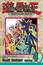 Yu-Gi-Oh! : millennium world. Vol. 4, Birth of the dragon