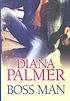 Boss man 著者： Diana Palmer