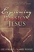 Experiencing the passion of Jesus : a discussion... door Lee Strobel