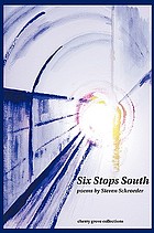 Six stops South : poems