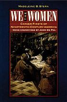 We the women : career firsts of nineteenth-century America