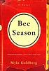 Bee season : a novel by  Myla Goldberg 