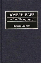 Joseph Papp : a bio-bibliography