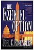 The Ezekiel option door Joel C Rosenberg